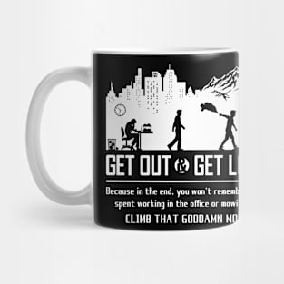 GET OUT AND GET LOST Mug